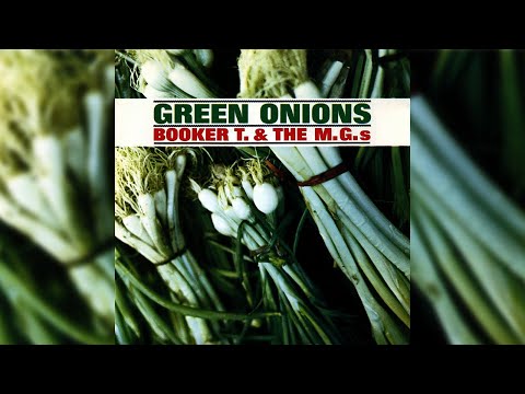 Booker T. &amp; The MG&#039;s - Green Onions (Official Audio)
