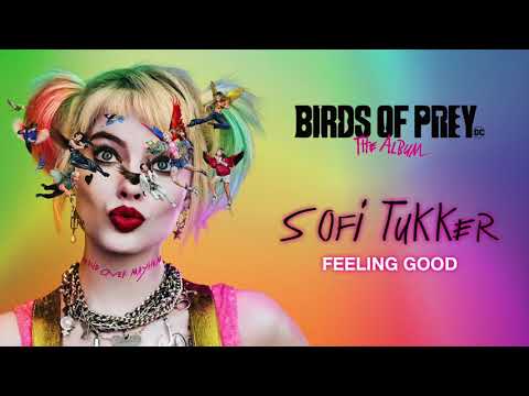 SOFI TUKKER - Feeling Good (from Birds of Prey: The Album) [Official Audio]
