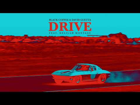 Black Coffee &amp; David Guetta - Drive feat. Delilah Montagu [Ultra Music]