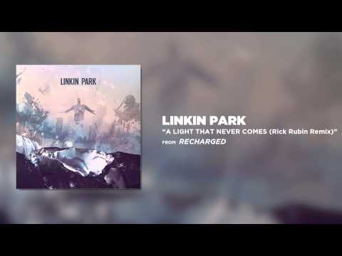 A Light That Never Comes (Rick Rubin Reboot) - Linkin Park (Recharged)