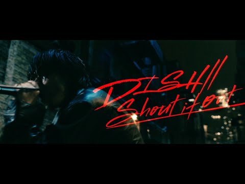 DISH// - Shout it out [Official Video] ＜映画 「ヴェノム：レット・ゼア・ビー・カーネイジ」 日本語吹替版主題歌＞