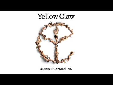 Yellow Claw &amp; Flux Pavilion - Catch Me feat. Naaz