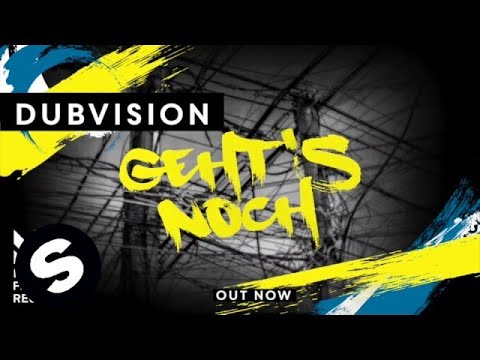 DubVision - Geht&#039;s Noch