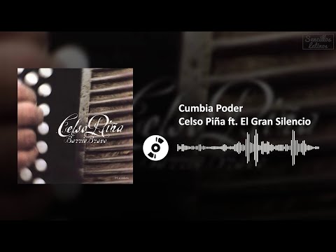 Cumbia Poder - Celso Piña ft. El Gran Silencio | SL