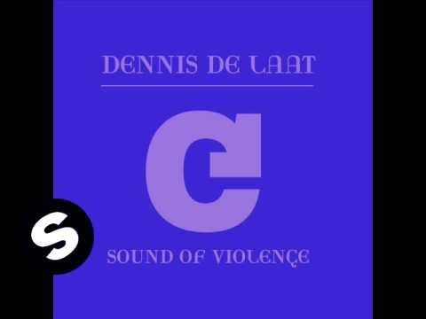 Dennis de Laat - Sound Of Violence (Main Mix)
