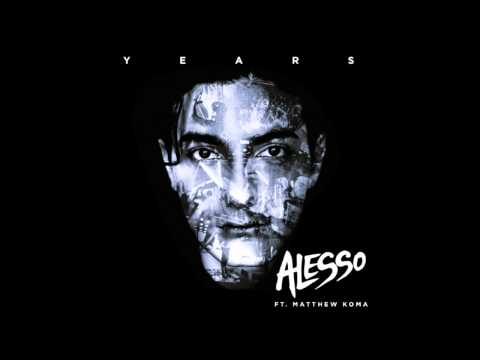 Alesso - Years ft. Matthew Koma