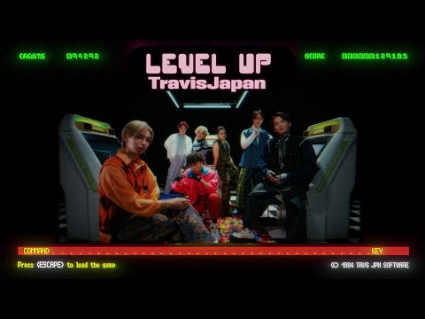 Travis Japan - &#039;LEVEL UP&#039; Music Video