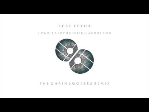 Bebe Rexha - Drinking About You (The Chainsmokers Remix)