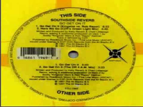 Southside Reverb - Go Get On It