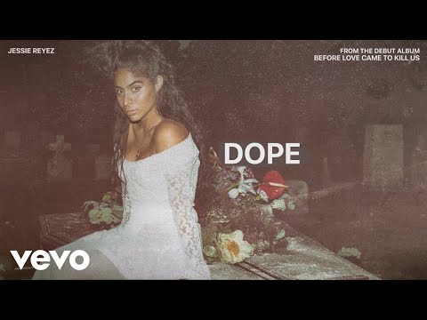 Jessie Reyez - DOPE (Audio)