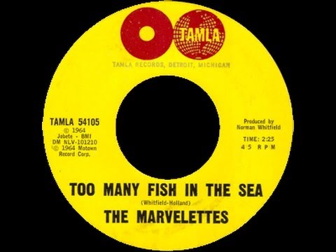 The Marvelettes - Too Many Fish In the Sea