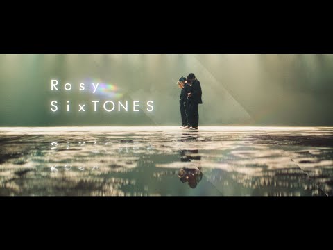 SixTONES - Rosy [YouTube ver.]