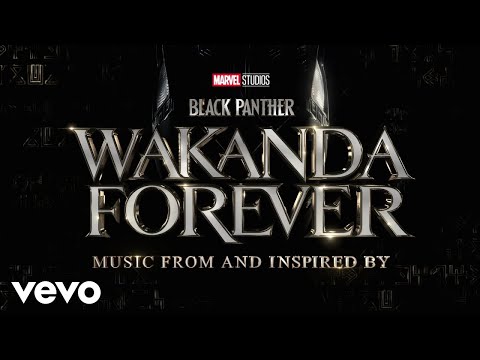 Laayli&#039; kuxa&#039;ano&#039;one (From &quot;Black Panther: Wakanda Forever - Music From and Inspired By...