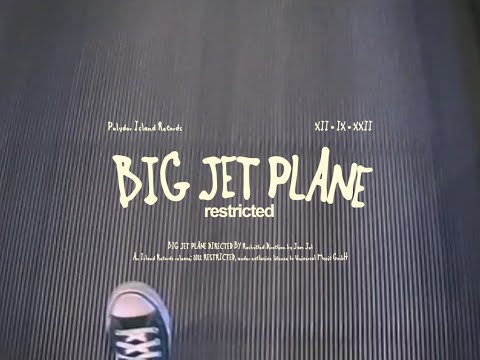 Restricted - Big Jet Plane (Official Video)