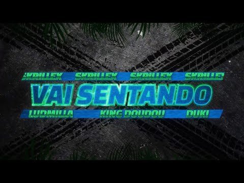 FAST X | Vai Sentando - Skrillex, Ludmilla, Duki &amp; King DouDou (Official Lyric Video)