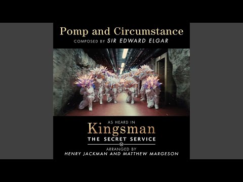 Pomp and Circumstance (From &quot;Kingsman: The Secret Service&quot;)