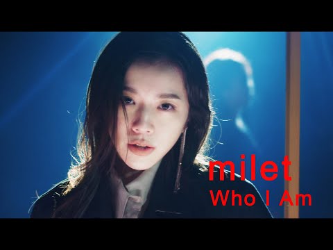 milet「Who I Am」MUSIC VIDEO &amp; CROSSFADE (TVドラマ『七人の秘書』主題歌・先行配信中！)