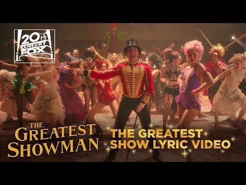 The Greatest Showman | &quot;The Greatest Show&quot; Lyric Video | Fox Family Entertainment