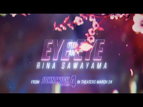 Rina Sawayama – Eye For An Eye (John Wick: Chapter 4 Original Motion Picture Soundtrack)