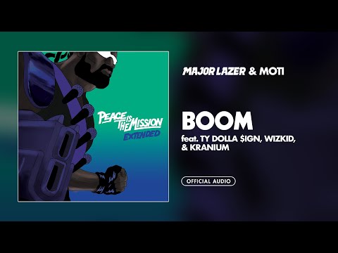 Major Lazer &amp; MOTi - Boom (feat. Ty Dolla $ign, Wizkid, &amp; Kranium) [Official Audio]