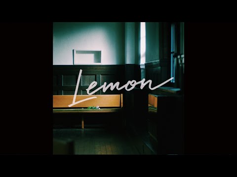 米津玄師 - Lemon Kenshi Yonezu