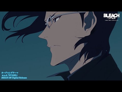 TVアニメ『BLEACH 千年血戦篇-訣別譚-』ノンクレジットオープニングムービー／２０２３年７月8日よりテレビ東京系列ほかにて放送中