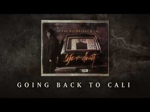The Notorious B.I.G. - Going Back to Cali (Official Audio)