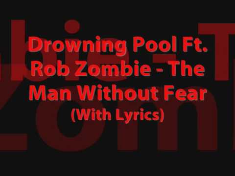 Drowning Pool Ft. Rob Zombie - The Man Without Fear (With Lyrics)