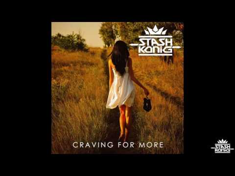 Stash Konig - Craving For More (Audio)