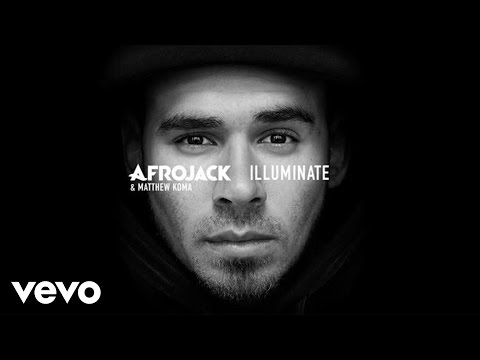 Afrojack, Matthew Koma - Illuminate (audio only)