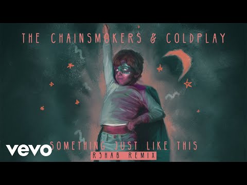 The Chainsmokers &amp; Coldplay - Something Just Like This (R3hab Remix Audio)