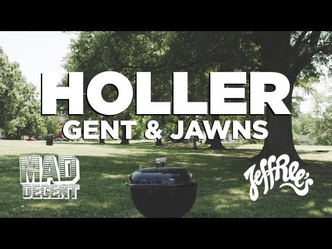 Gent &amp; Jawns - Holler [Music Video]