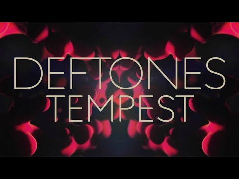 Deftones - Tempest [Official Lyric Video]