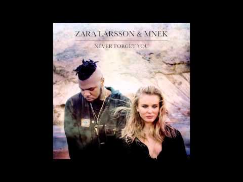Zara Larsson &amp; MNEK - Never Forget You (Official Audio)