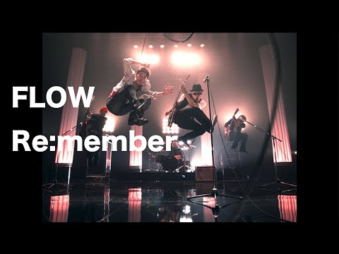 FLOW「Re:member」MUSIC VIDEO（テレビ東京系アニメ『NARUTO -ナルト-』オープニングテーマ）