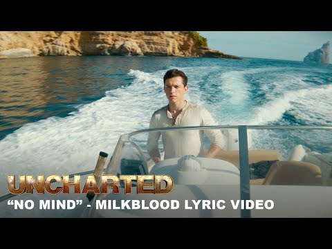 UNCHARTED - &quot;No Mind&quot; - Milkblood | Lyric Video