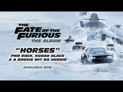 PnB Rock, Kodak Black &amp; A Boogie – Horses (from The Fate of the Furious: The Album) [OFFICIAL AUDIO]