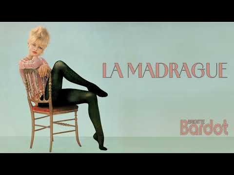 Brigitte Bardot - La madrague (Audio Officiel)
