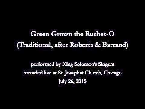 Green Grow the Rushes-O (Traditional, after Roberts &amp; Barrand)