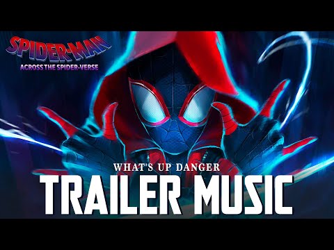 SPIDER-MAN: Across The Spider-Verse | TRAILER 2 MUSIC SONG (What&#039;s Up Danger Epic Version Remix)