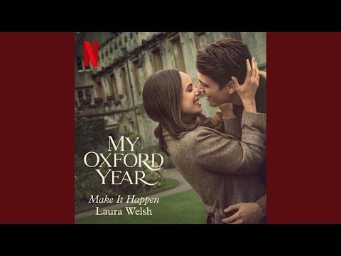 Make It Happen (from the Netflix Film &quot;My Oxford Year&quot;) (Bonus Track)