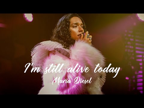 マリア・ディーゼル 『I’m still alive today』