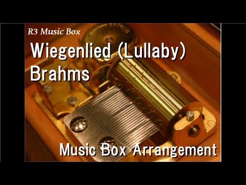 Wiegenlied (Lullaby)/Brahms [Music Box]