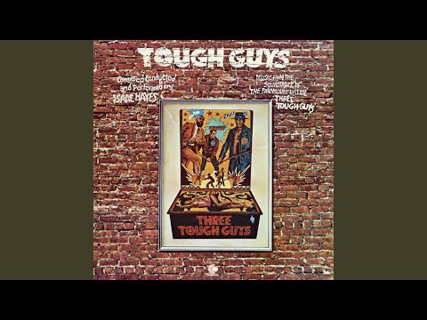 Title Theme &quot;Three Tough Guys&quot;