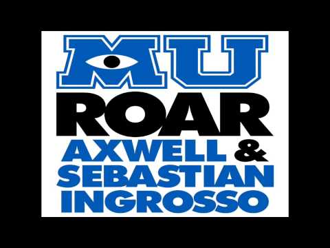 Axwell &amp; Sebastian Ingrosso - Roar (Official Monsters University Soundtrack)