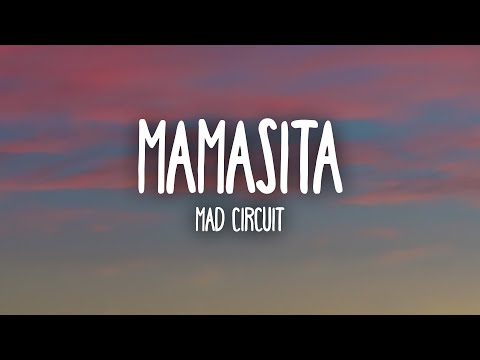 Mad Circuit - Mamasita (Letra/Lyrics)