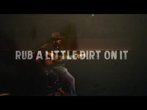 Randy Houser - Rub A Little Dirt On It (Official Lyric Video)
