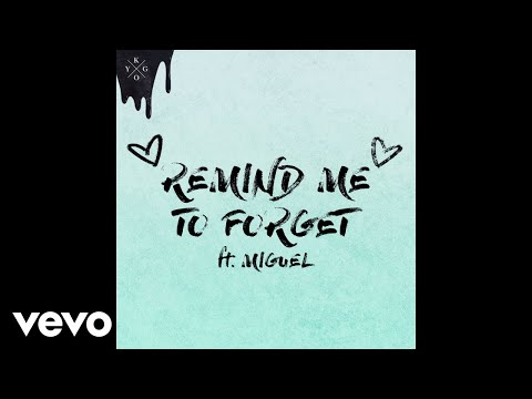 Kygo, Miguel - Remind Me to Forget (Official Audio)