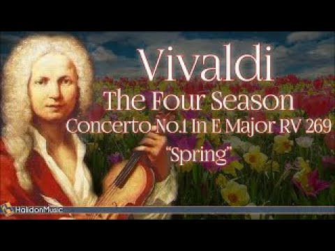 Vivaldi: The Four Seasons, Concerto No. 1 in E Major, RV 269 &quot;Spring&quot; | Classical Music