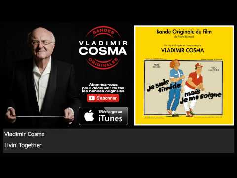 Vladimir Cosma - Livin&#039; Together - feat. Michel Roques, Guy Pedersen